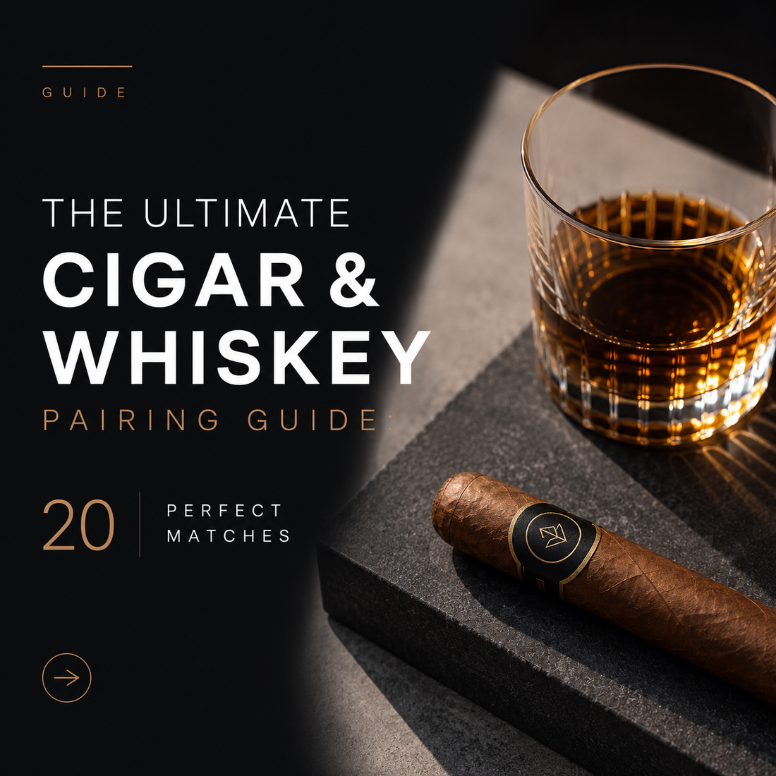 The Ultimate Cigar & Whiskey Pairing Guide: 20 Perfect Matches