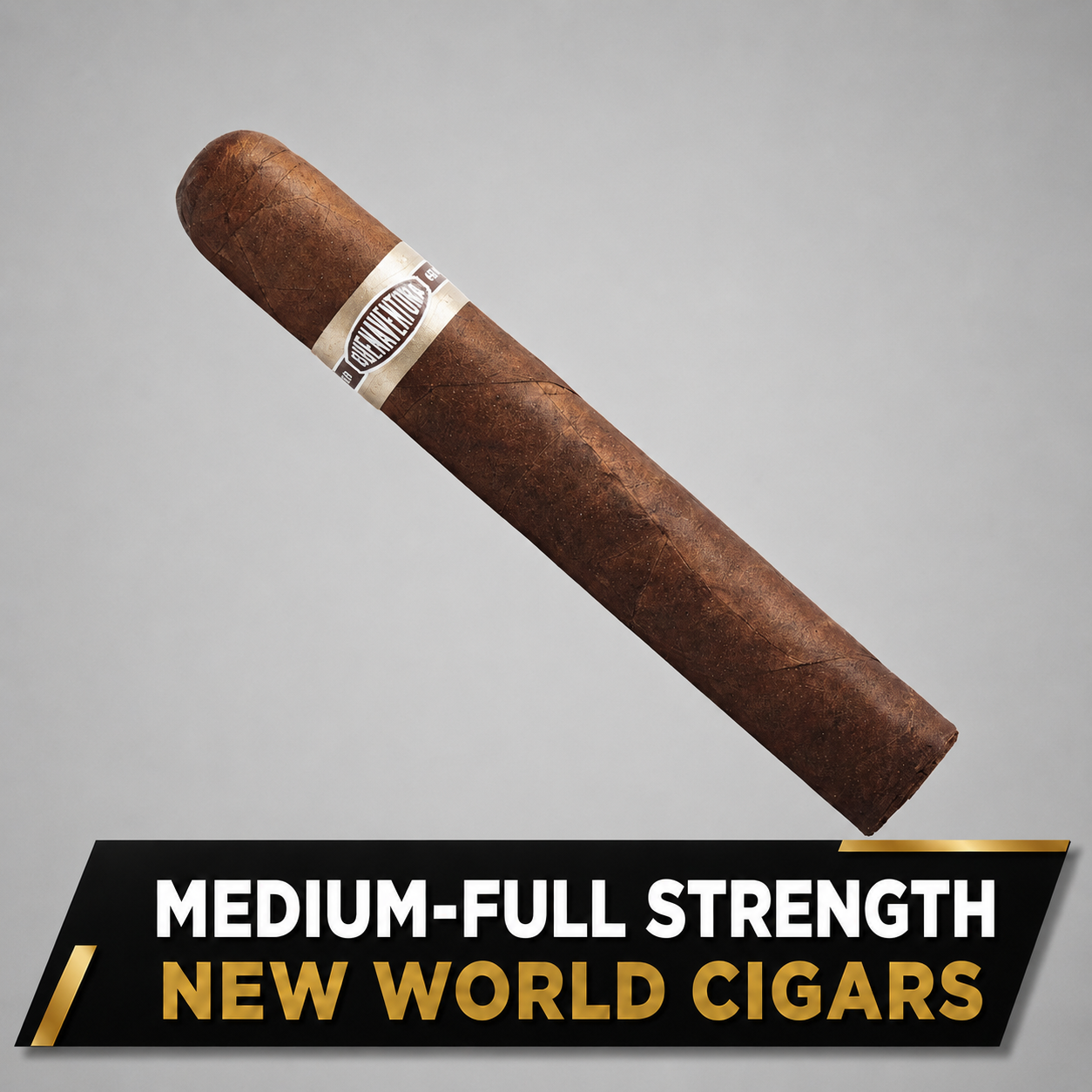 Medium-Full Strength New World Cigars